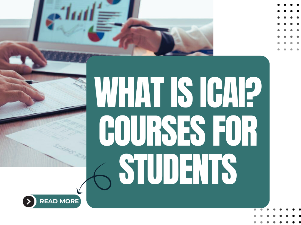 What Is ICAI? Courses For Students